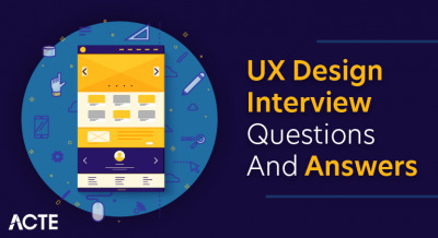 UX Design Interview Questions and Answers
