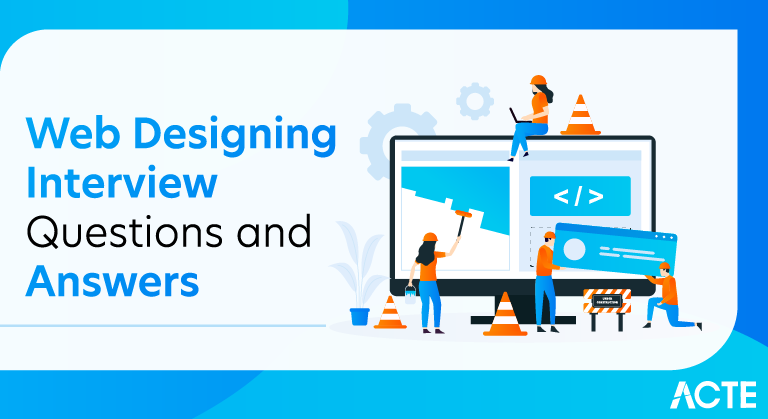 Web Designing Interview Questions and Answers