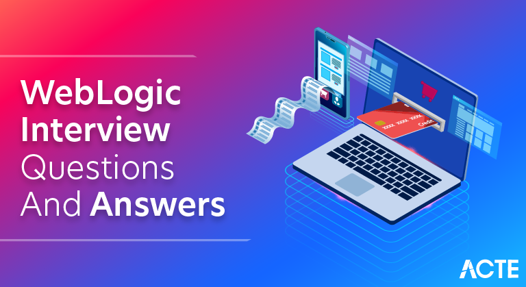 WebLogic Interview Questions and Answers