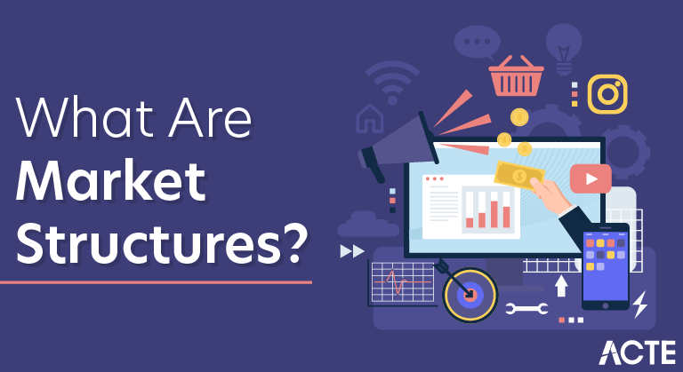 What Are Market Structures