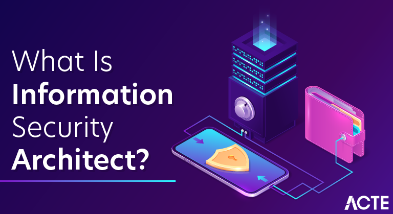 What is information security architect