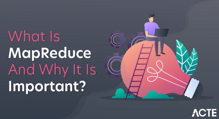 What Is MapReduce and Why It Is Important