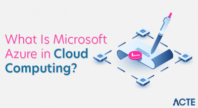 What Is Microsoft Azure in Cloud Computing