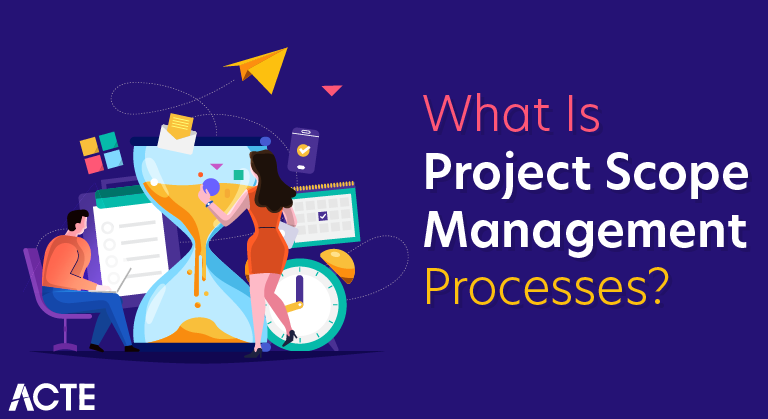 What Is Project Scope Management Processes