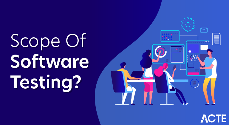 What Is The Scope of Software Testing