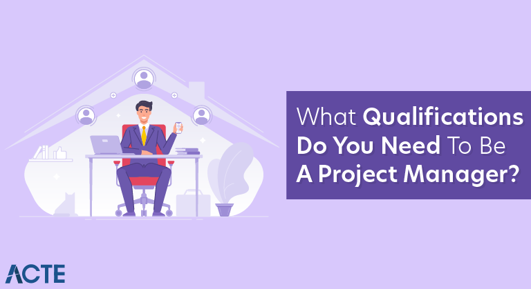 What Qualifications Do You Need To Be A Project Manager Career Path 