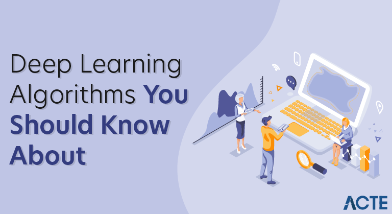 What are the Deep Learning Algorithms You Should Know About