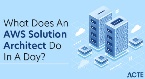 What does a AWS solution Architect do? A step by step Guide