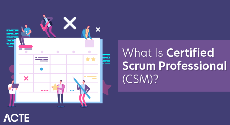 What is Certified Scrum Professional (CSM)