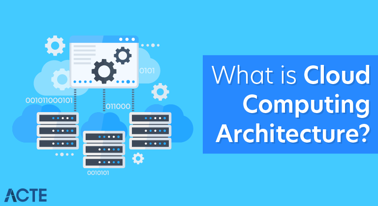 What is Cloud Computing Architecture