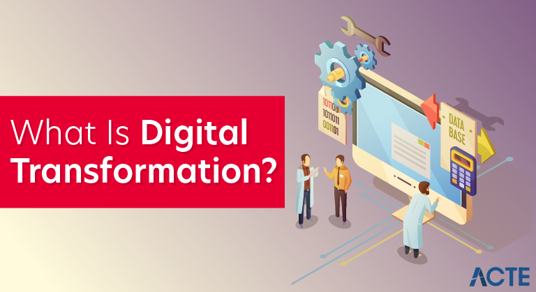What is Digital Transformation