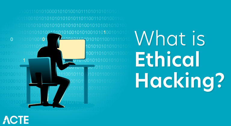 What is Ethical Hacking