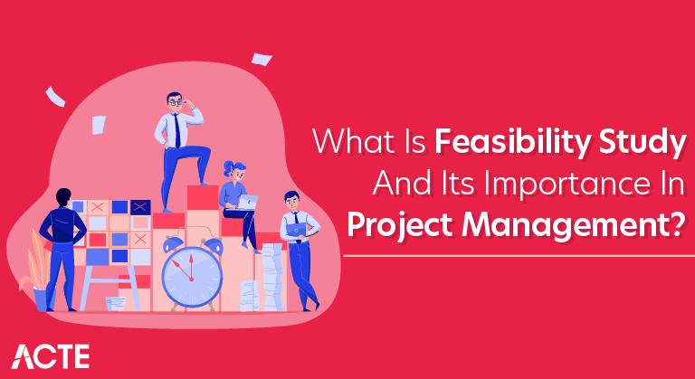 What is Feasibility Study and Its Importance in Project Management
