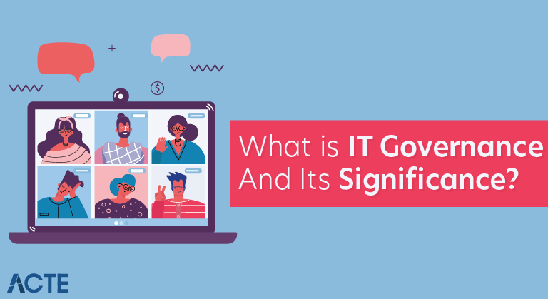 What is IT governance and its Significance