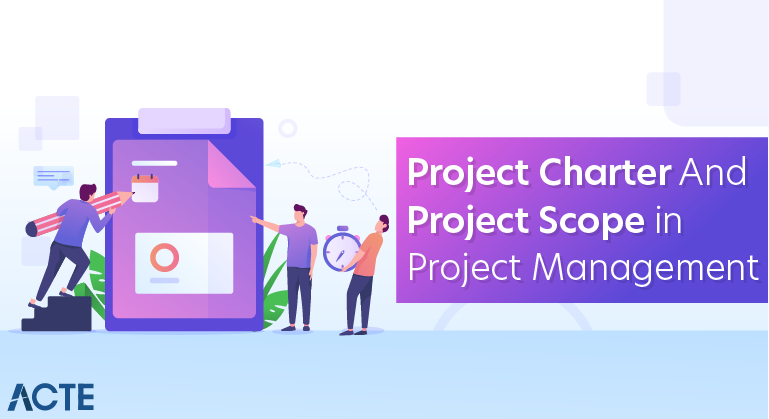 What is a Project Charter And Project Scope in Project Management