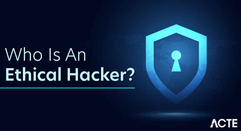 Who is an Ethical Hacker