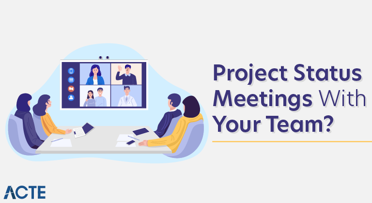 Why Should You Conduct Project Status Meetings with Your Team
