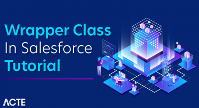 Wrapper Class in Salesforce Tutorial
