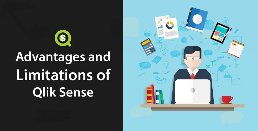 Qlik Sense Advantages and Limitations - Explore the Pros & Cons