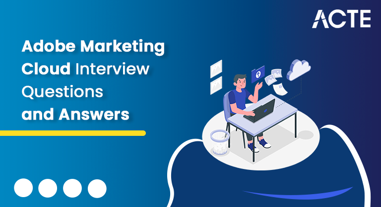 Adobe-Marketing-Cloud-Interview-Questions-and-Answers-ACTE