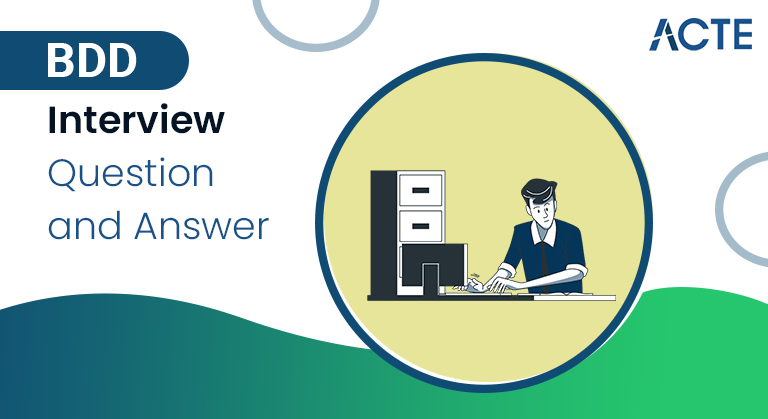 BDD Interview Questions and Answers