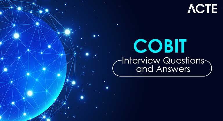 COBIT-Interview-Questions and-Answers-and-Answers-ACTE