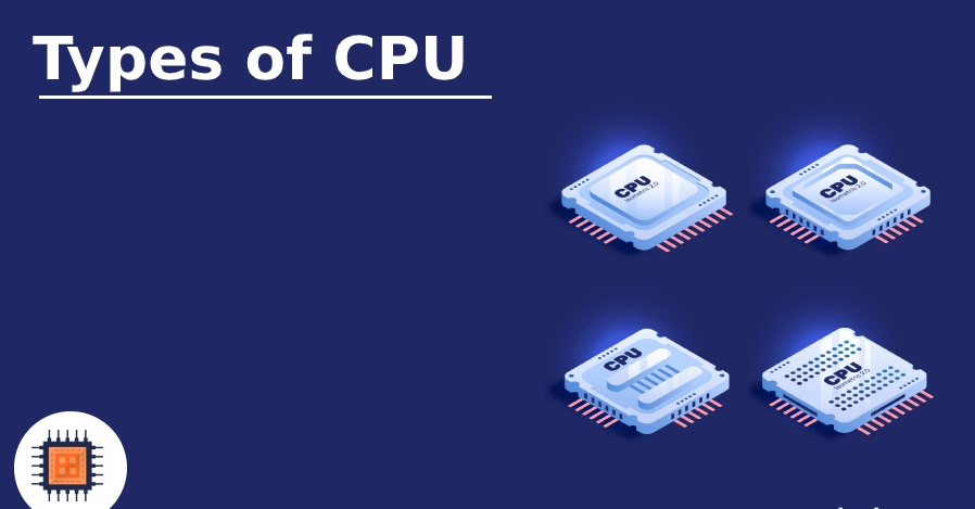 types of CPU technologies
