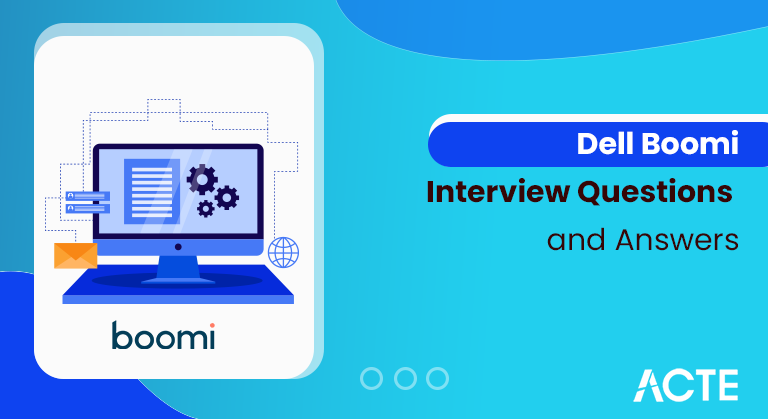 Dell-Boomi-Interview-Questions-and-Answers-ACTE
