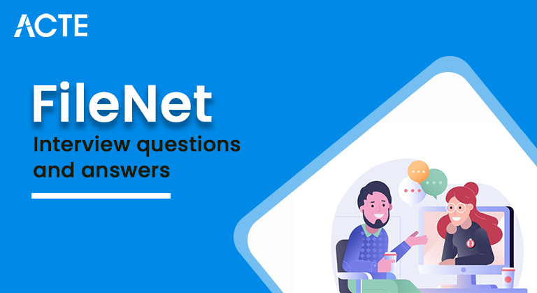 FileNet-Interview-Questions-and-Answers-ACTE