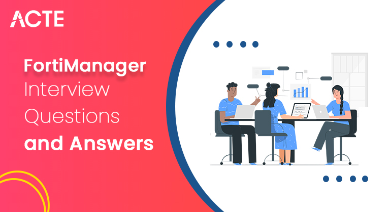 FortiManager-Interview-Questions-and-Answers-ACTE