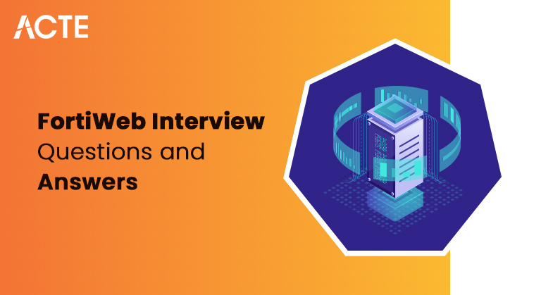 FortiWeb-Interview-Questions-and-Answers-ACTE