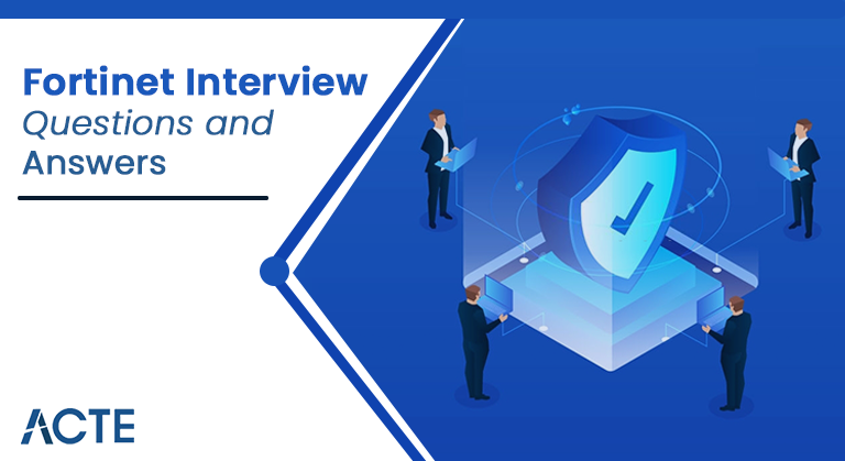 Fortinet-Interview-Questions-and-Answers-ACTE