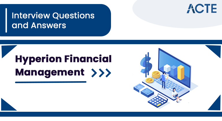 Hyperion-Financial-Management-Interview-Questions-and-Answers-ACTE