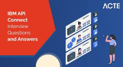IBM-API-Connect-Interview-Questions-and-Answers-ACTE