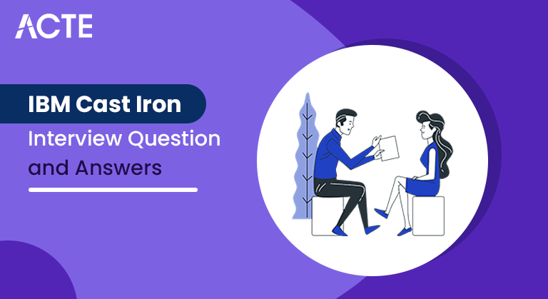 IBM-Cast-Iron-Interview-Question-and-Answers-ACTE