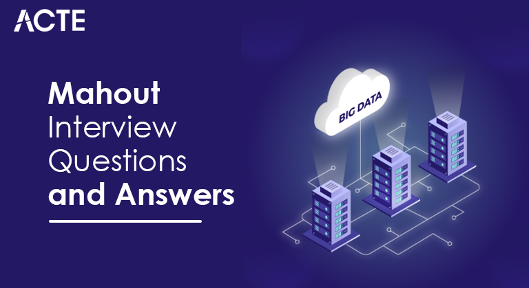 Mahout Interview Questions and Answers-ACTE