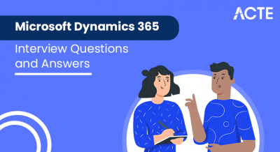 50+ REAL-TIME Microsoft Dynamics 365 Interview Questions and Answers ...