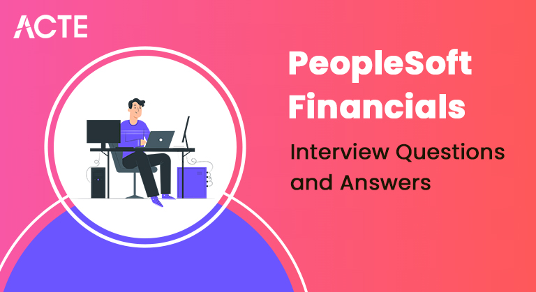 PeopleSoft-Financials-Interview-Questions-and-Answers-ACTE