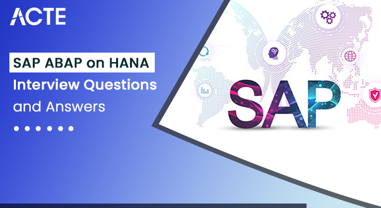 SAP-ABAP-on-HANA-Interview-Questions-and-Answers-ACTE