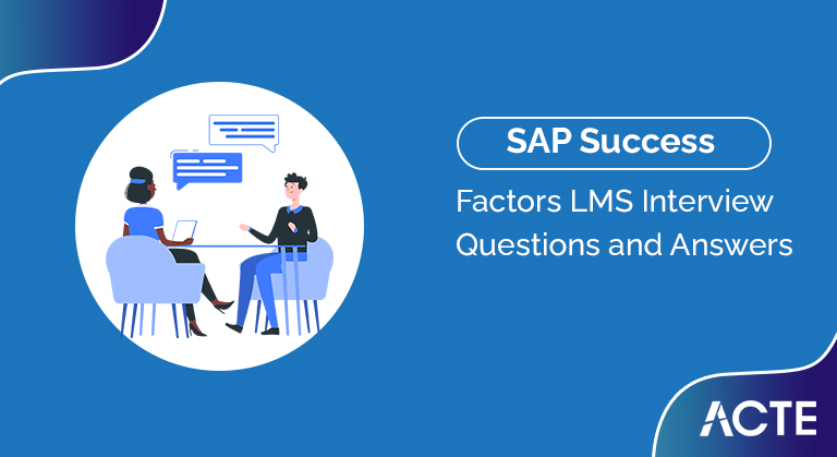 SAP SuccessFactors-LMS-Interview-Questions-and-Answers-ACTE