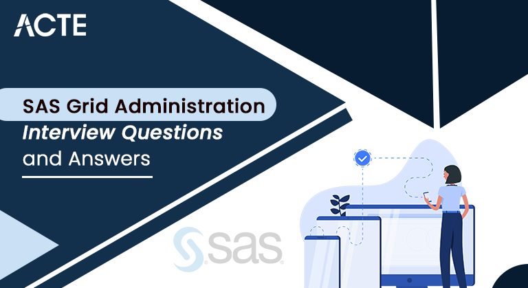SAS-Grid-Administration-Interview-Questions-and-Answers-ACTE