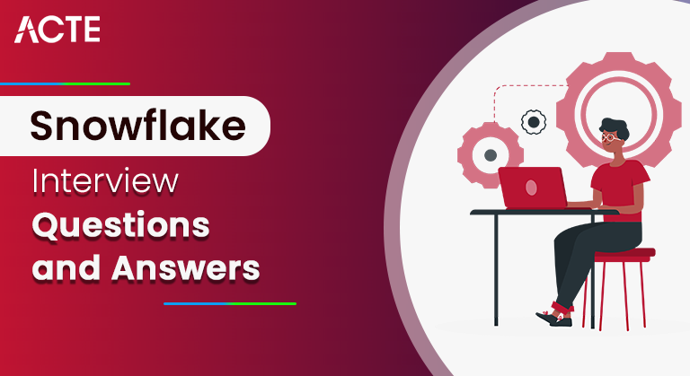 Snowflake Interview Questions and Answers