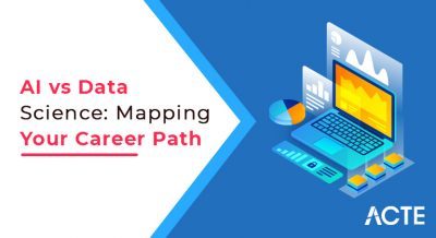 AI vs Data Science Mapping Your Career Path articles ACTE