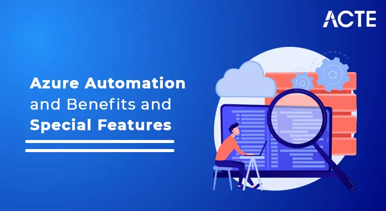 Azure Automation and Benefits and Special Features ACTE