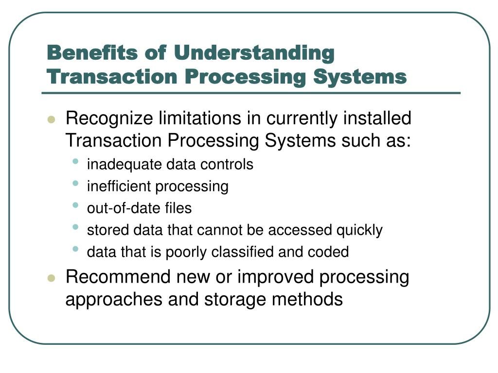 Benefits of Transaction Processing Systems