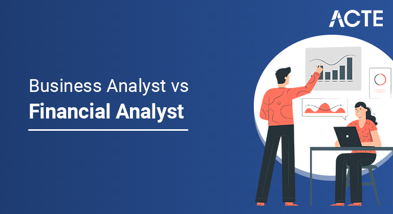 Business Analyst-vs-Financial-Analyst -ACTE