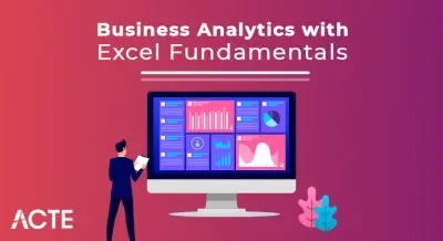 Business Analytics with Excel Fundamentals ACTE
