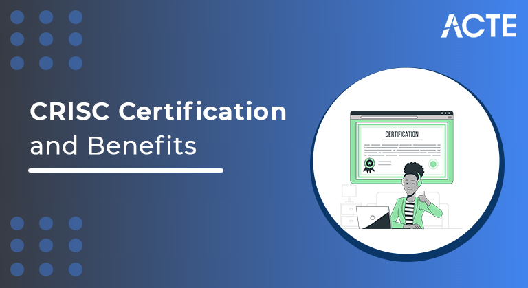 CRISC-Certification-and-Benefits-ACTE