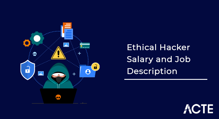 Ethical-Hacker-Salary-and-Job-Description-ACTE