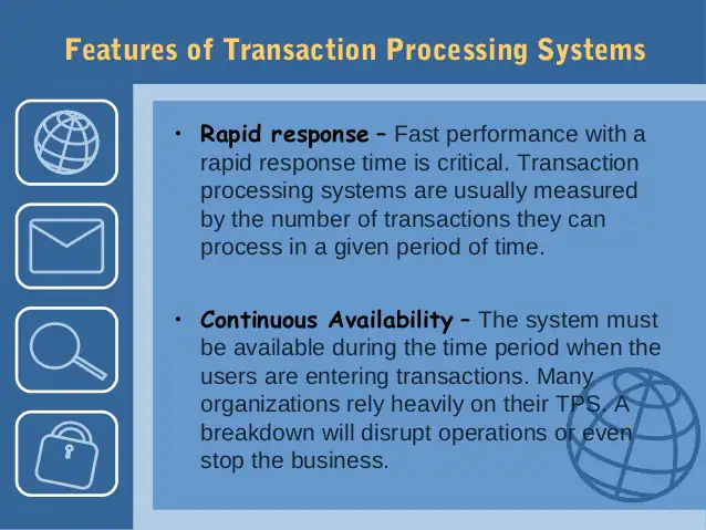Features of Transaction processing system